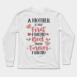 A Mother Best Friend Forever Long Sleeve T-Shirt